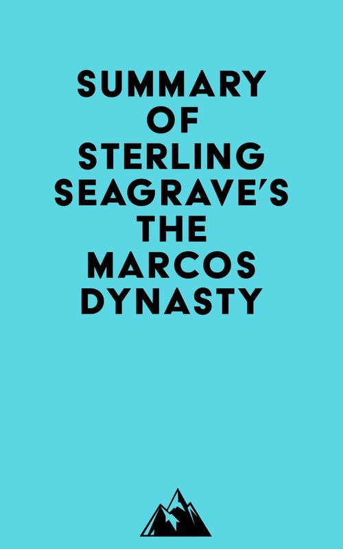 Couverture ebook de Summary of Sterling Seagrave's The Marcos Dynasty, de Everest Media