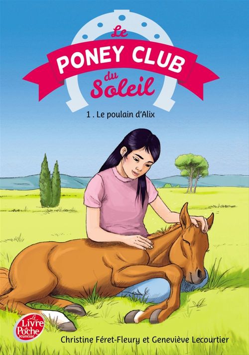 ebook cover of Le Poney Club du Soleil - Tome 1 - Le poulain d'Alix, by Christine Féret-Fleury, Geneviève Lecourtier