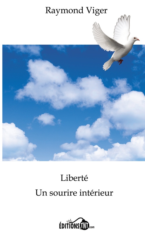 Couverture ebook de Liberté, un sourire intérieur - 2e édition, de Raymond Viger