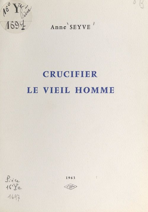 Couverture ebook de Crucifier le vieil homme, de Anne Seyve