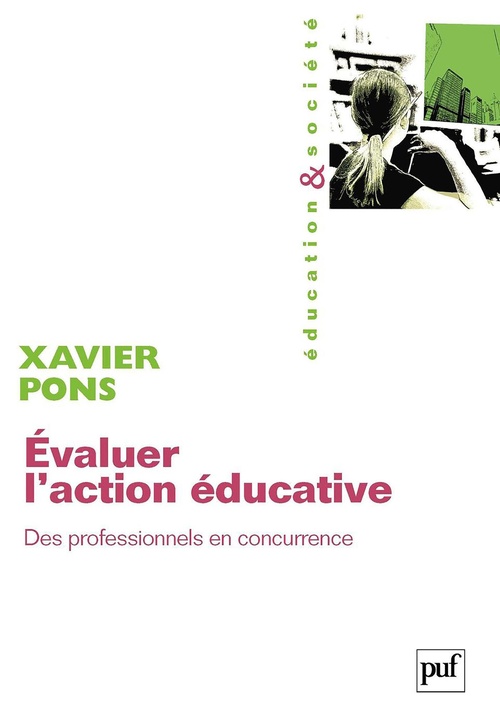 ebook cover of Évaluer l'action éducative : Des professionnels en concurrence, by Xavier Pons