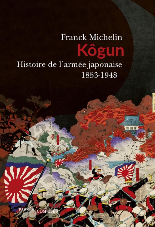 Couverture ebook de Kogun : Histoire de l'armée japonaise, de Franck Michelin