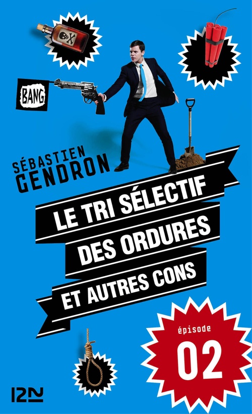 Couverture ebook de Le tri sélectif des ordures et autres cons - épisode 2, de Sébastien Gendron