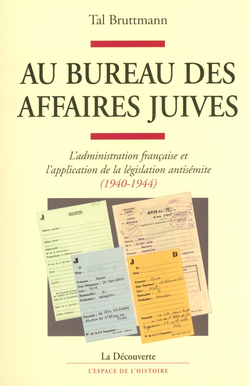 Couverture ebook de Au bureau des affaires juives - Administration française et application de la législation antisemite, de Tal Bruttmann