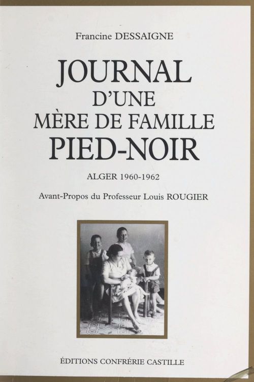 Couverture ebook de Journal d'une mère de famille pied-noir, Alger 1960-1962, de Francine Dessaigne