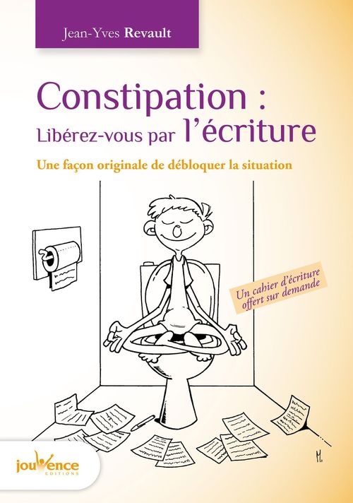 ebook cover of Constipation : Libérez-vous par l'écriture, by Jean-yves Revault
