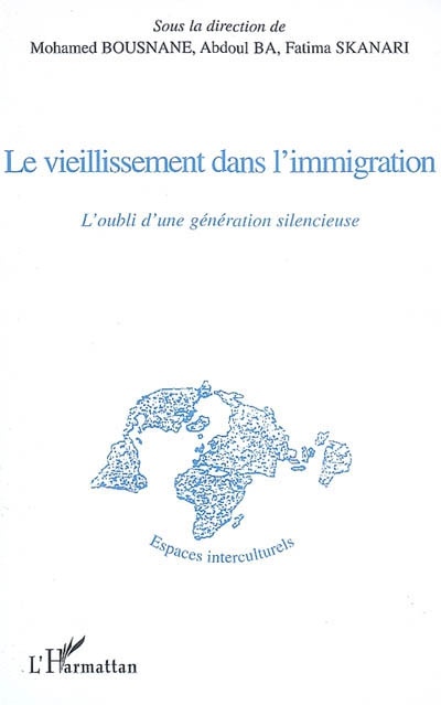 Couverture ebook de Le vieillissement dans l'immigration, de Abdoul hameth Ba, Mohamed Bousnane, Fatima Skanari