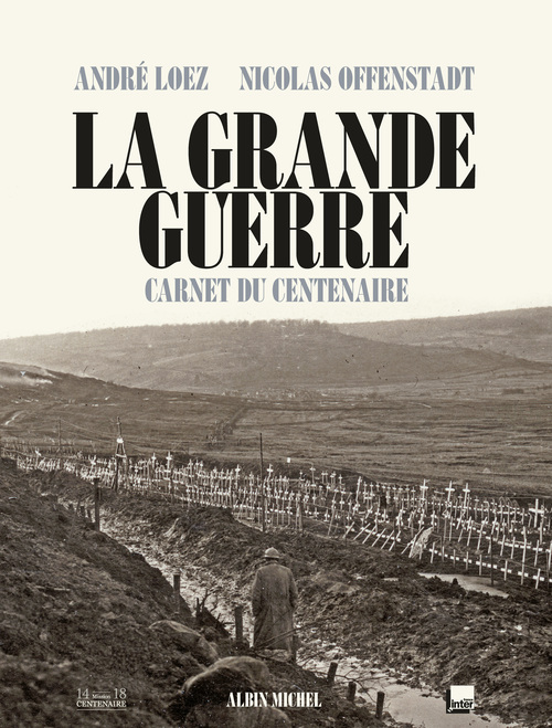 ebook cover of La Grande Guerre, by André Loez, Nicolas Offenstadt