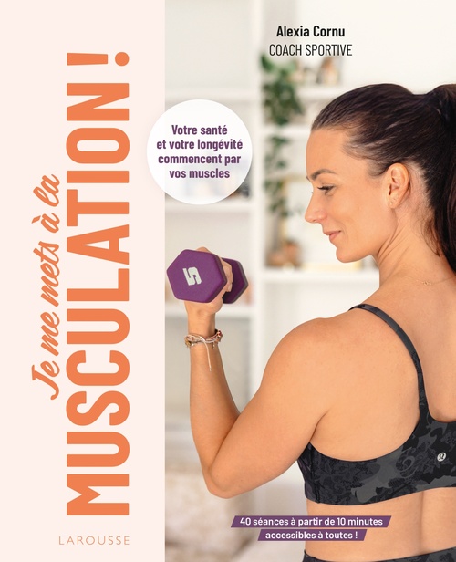 ebook cover of Je me mets à la musculation !, by Alexia Cornu