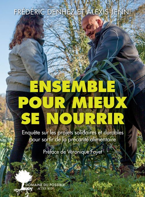 ebook cover of Ensemble pour mieux se nourrir., by Frédéric Denhez, Alexis Jenni