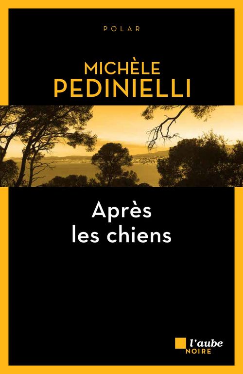 Couverture ebook de Après les chiens, de Michèle Pedinielli
