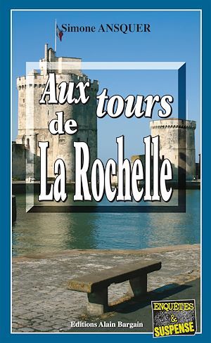 ebook cover of Aux tours de La Rochelle, by Simone Ansquer
