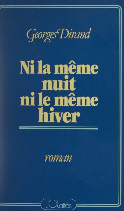 ebook cover of Ni la même nuit, ni le même hiver, by Georges Dirand