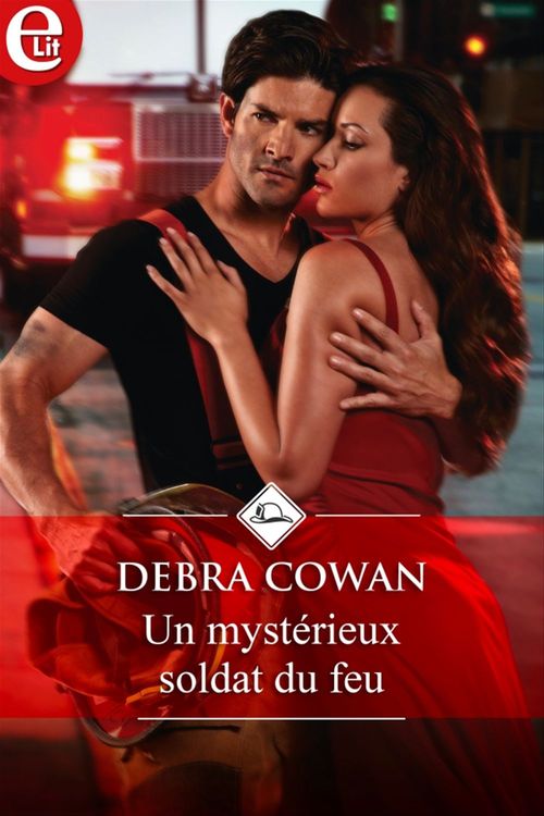 Couverture ebook de Un mystérieux soldat du feu, de Debra Cowan