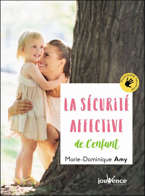 Couverture ebook de La sécurité affective de l'enfant, de Marie dominique Amy
