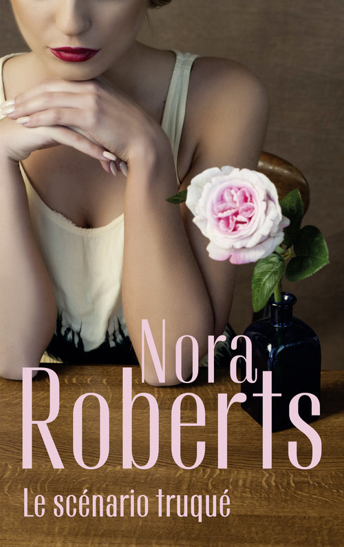 ebook cover of Le scénario truqué, by Nora Roberts