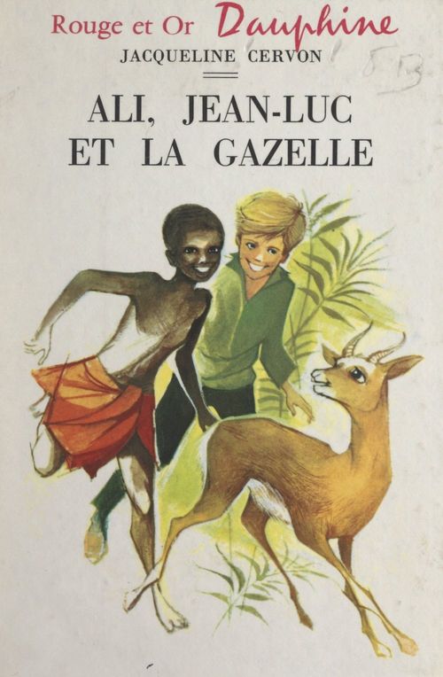 Couverture ebook de Ali, Jean-Luc et la gazelle, de Jacqueline Cervon