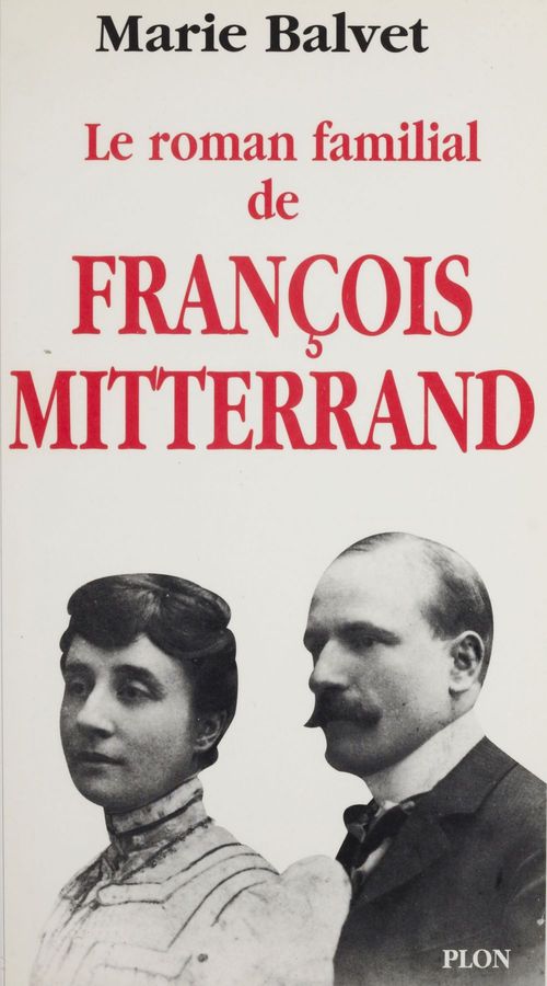 ebook cover of Le roman familial de François Mitterrand, by Balvet/Marie