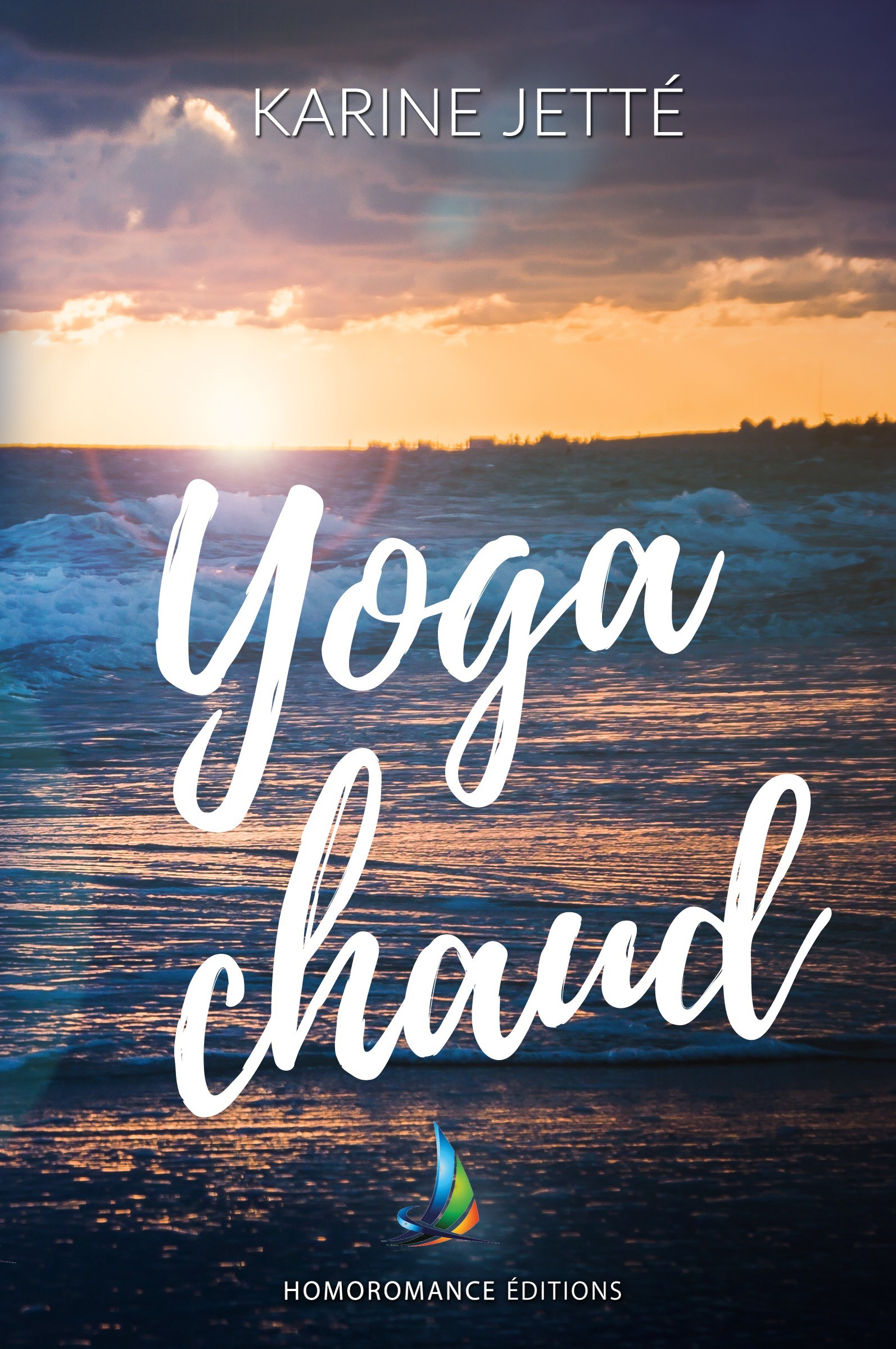 ebook cover of Yoga Chaud | Nouvelle lesbienne, romance lesbienne, feel good et spicy, by Karine Jette