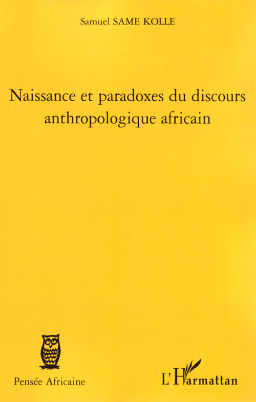 ebook cover of Naissance et paradoxes du discours anthropologique africain, by Samuel Same kolle