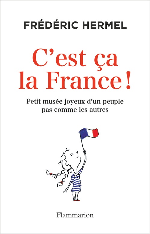 ebook cover of C´est ça la France !, by Frédéric Hermel