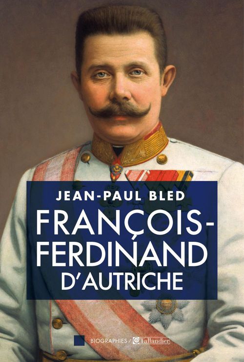 ebook cover of François-Ferdinand d'Autriche, by Jean-Paul Bled