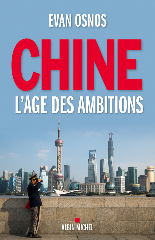 ebook cover of Chine, l'âge des ambitions, by Evan Osnos