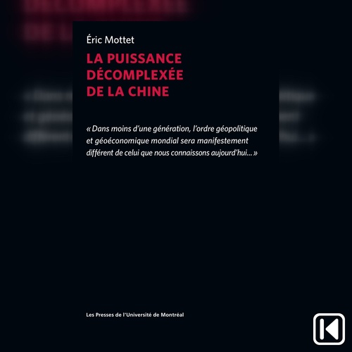 Couverture audiobook de La puissance décomplexée de la Chine, de Eric Mottet