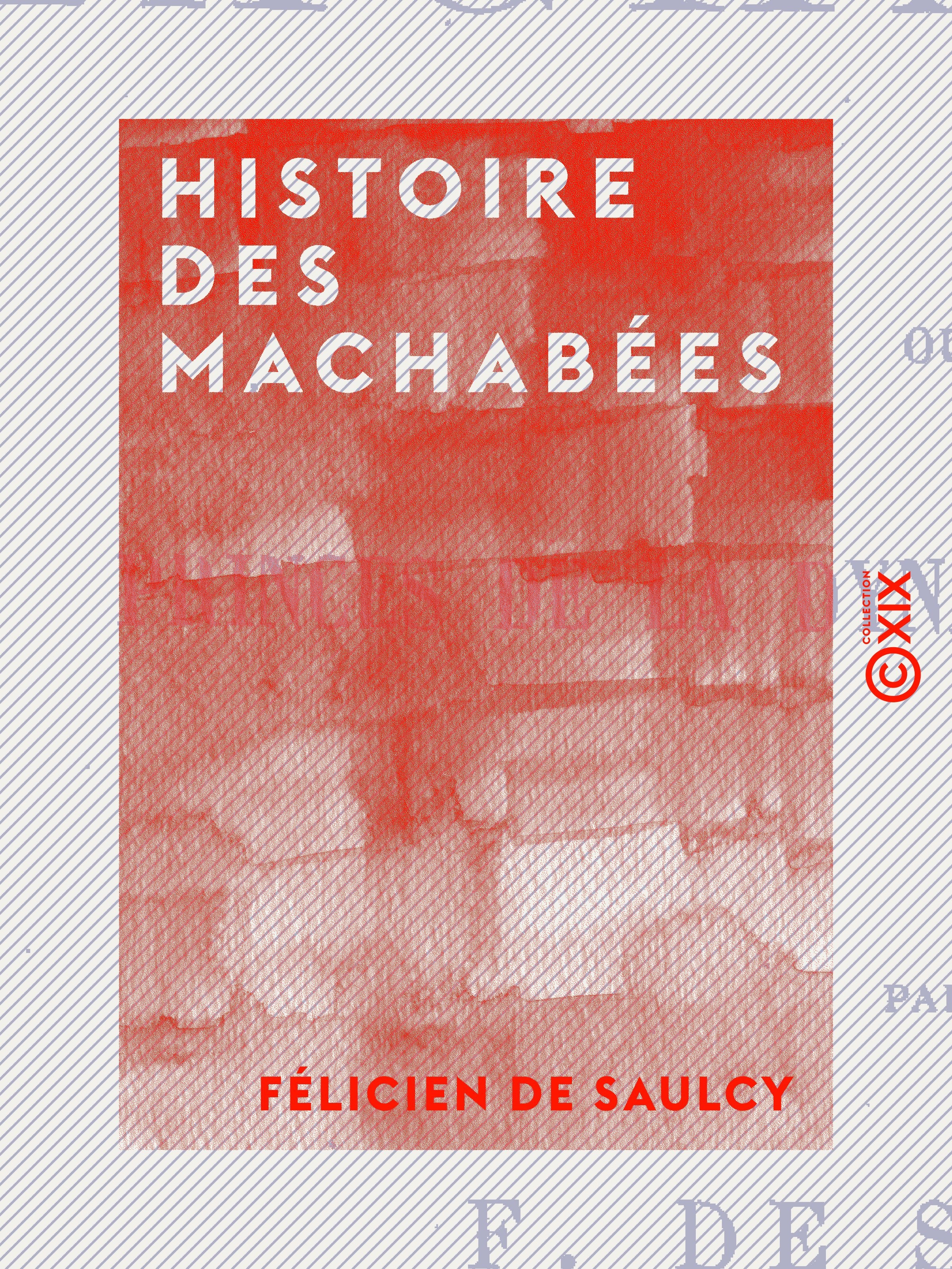 ebook cover of Histoire des Machabées, by Felicien De Saulcy