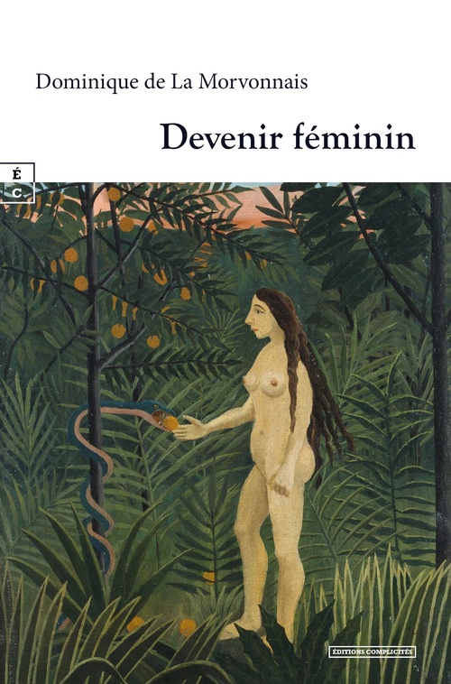 Couverture ebook de Devenir féminin, de Dominique de la Morvonnais