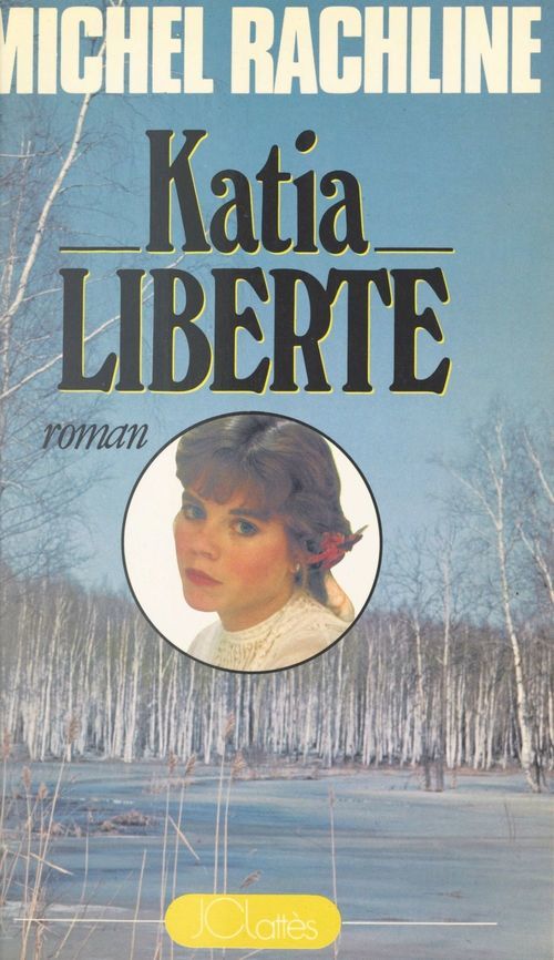 Couverture ebook de Katia liberté, de Michel Rachline
