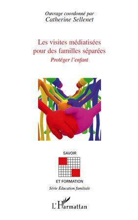 ebook cover of Les visites médiatisées pour des familles séparées, by Catherine Sellenet