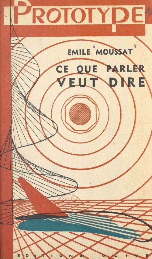 Couverture ebook de Ce que parler veut dire (1), de Emile Moussat