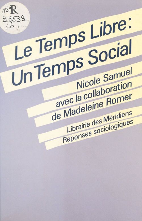 Couverture ebook de Le Temps libre : un temps social, de Nicole Samuel