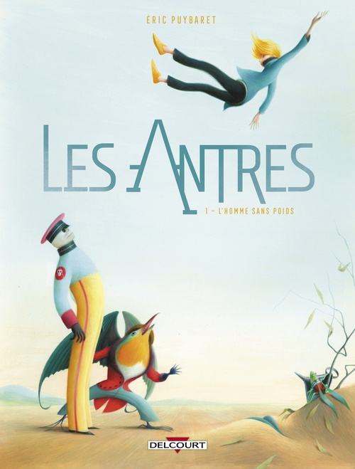 ebook cover of Les Antres T01 - L'homme sans poids, by Éric Puybaret