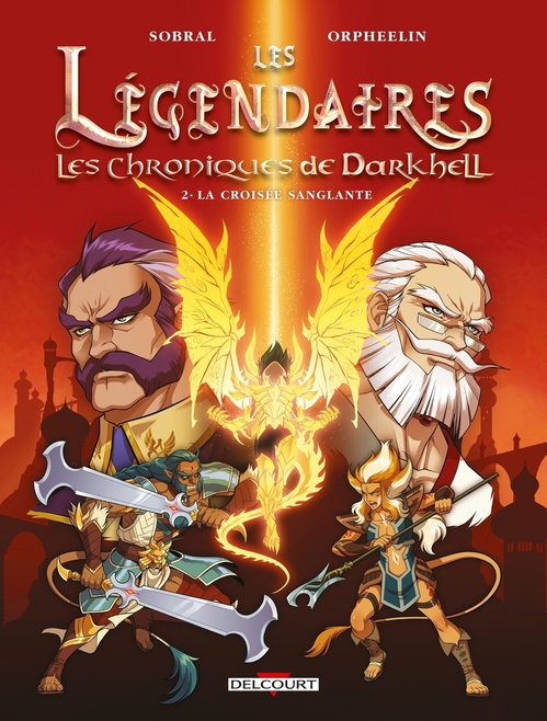 Couverture ebook de Les Légendaires - Les Chroniques de Darkhell T02 - La croisée sanglante, de Orpheelin, Patrick Sobral
