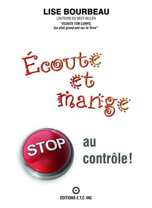 Couverture ebook de Écoute et Mange - Stop au contrôle!, de Lise Bourbeau