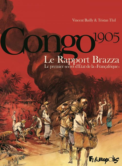 ebook cover of Le Rapport Brazza. Le premier secret d'État de la Françafrique, by Tristan Thil, Vincent Bailly