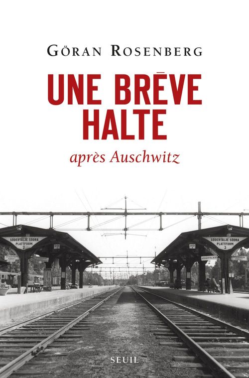 Couverture ebook de Une brève halte . après Auschwitz, de Goran Rosenberg