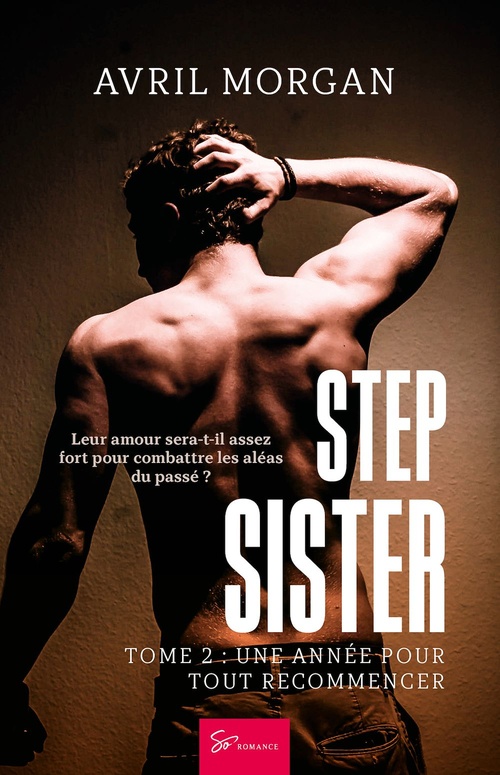 Couverture ebook de Step Sister - Une année pour tout recommencer, de Avril Morgan