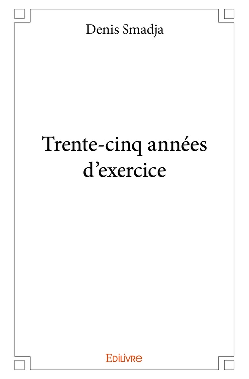 Couverture ebook de Trente-cinq années d'exercice, de Denis Smadja