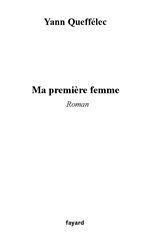 Couverture ebook de Ma première femme, de Yann Queffélec