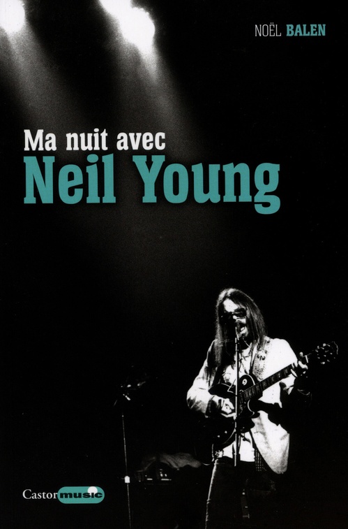ebook cover of Ma nuit avec Neil Young, by Noël Balen