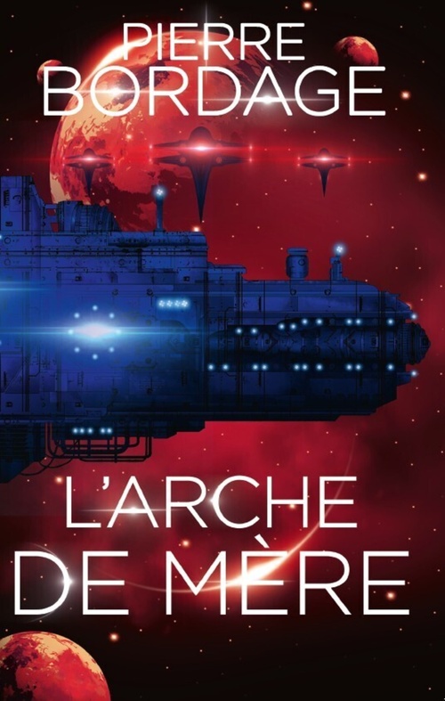 Couverture ebook de L'Arche de Mère, de Pierre Bordage