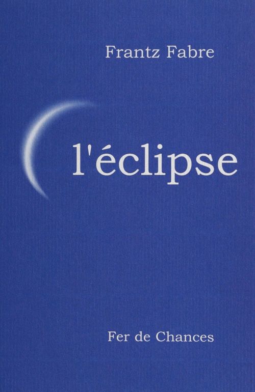 ebook cover of L'Éclipse, by Frantz Fabre
