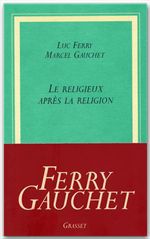 ebook cover of Le religieux après la religion, by Ferry/Gauchet