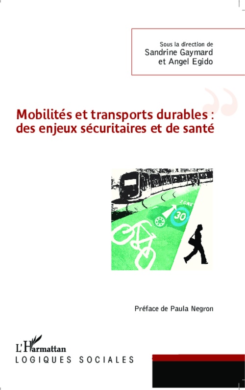 ebook cover of Mobilités et transports durables : des enjeux sécuritaires et de santé, by Angel Egido, Sandrine Gaymard