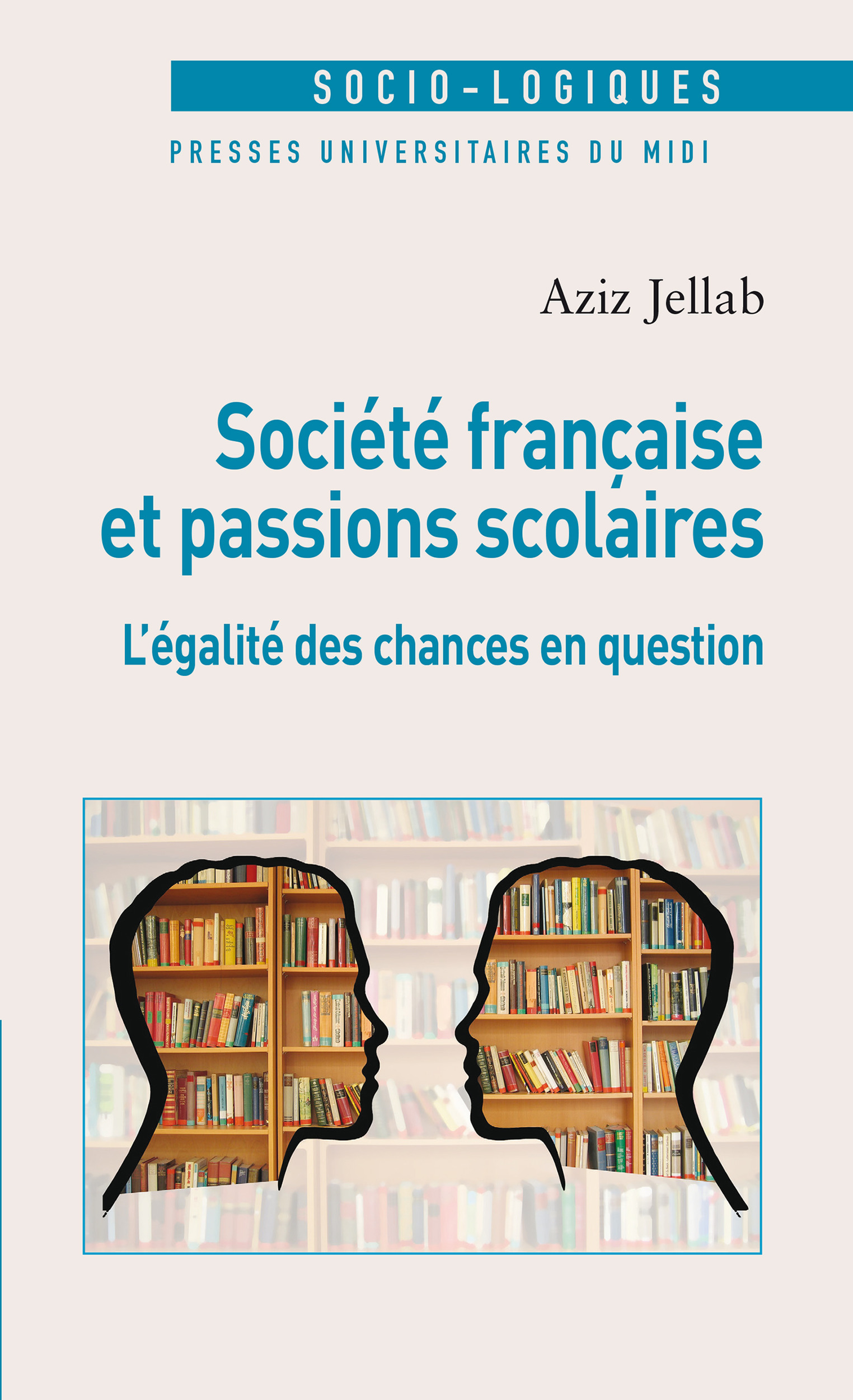 ebook cover of Société française et passions scolaires, by Aziz Jellab