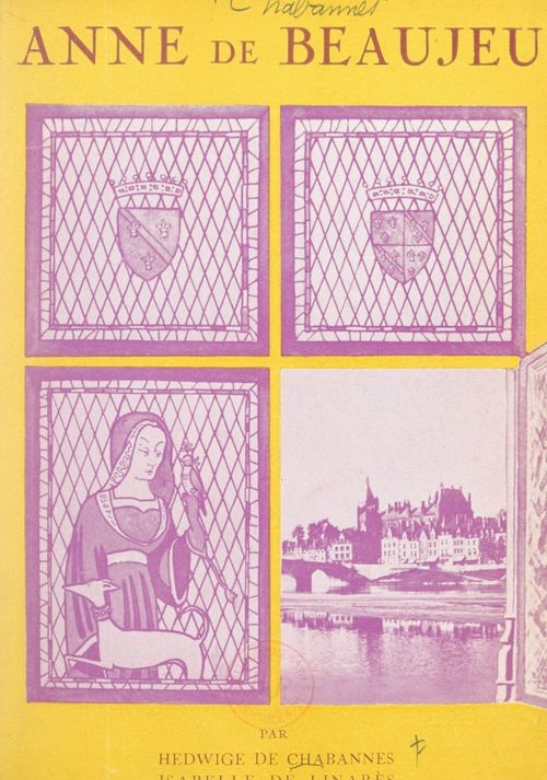 Couverture ebook de Anne de Beaujeu, de Hedwige De Chabannes, Isabelle De Linares