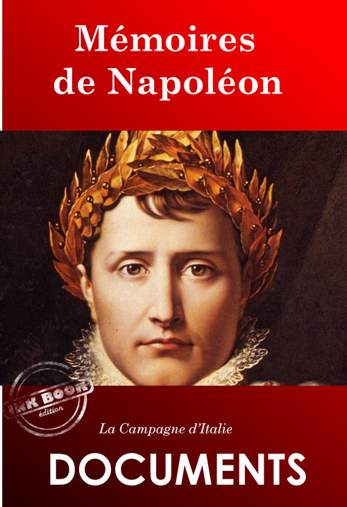 ebook cover of Mémoires de Napoléon : La Campagne d´Italie [édition intégrale revue et mise à jour], by Napoléon Bonaparte